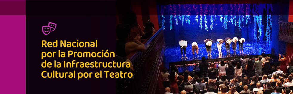 Red Nacional por la Promoción de la Infraestructura Cultural por el Teatro