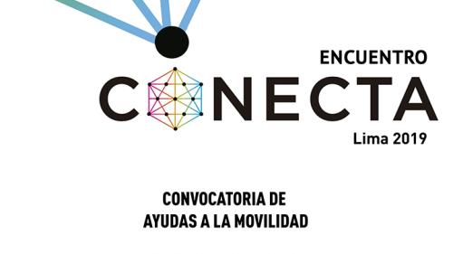CONVOCATORIA DE AYUDAS A LA MOVILIDAD -ENCUENTRO CONECTA LIMA 2019