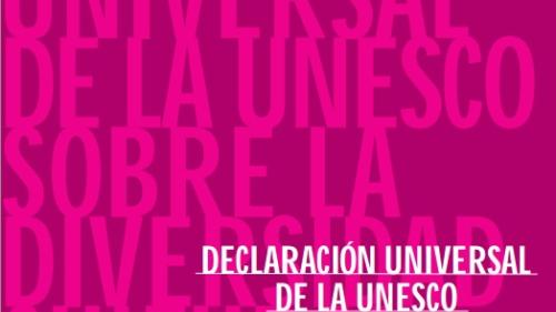 Declaración Universal de la UNESCO sobre la Diversidad Cultural- 2001  