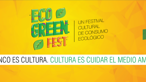 Eco Green Fest - Un festival cultural de consumo ecológico. Este 06 de junio de 2015