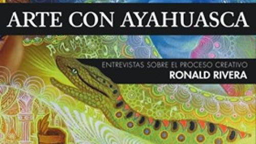 ronaldriveraarteconayahuasca