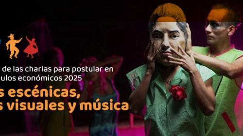 Participa de las charlas informativas sobre los Estímulos Económicos 2025 de las artes escénicas, las artes visuales y la música