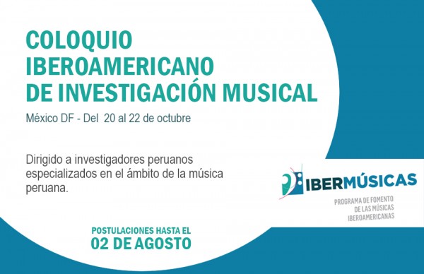 Ministerio de Cultura convoca a investigadores de música peruana para Coloquio Iberoamericano de Investigación Musical en México