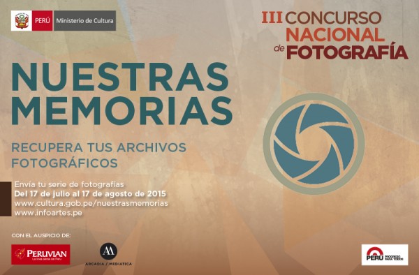 “NUESTRAS MEMORIAS”: III Concurso Nacional de Fotografía 2015