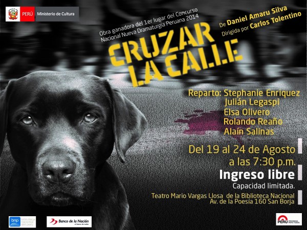 [Teatro peruano] Desde el 19 al 24 de agosto asiste a las funciones de “Cruzar la calle”, obra ganadora del Concurso Nacional de Nueva Dramaturgia Peruana 2014. Ingreso Libre