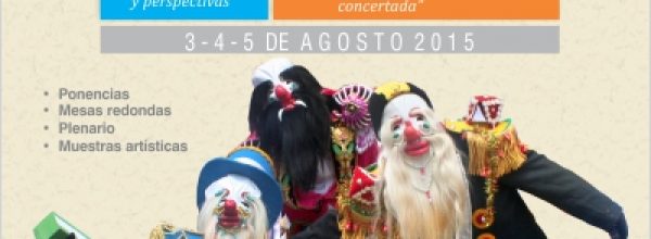 2 Encuentros de Escuelas de Artes y 1 congreso de docentes organizado por la Escuela Nacional Superior de Folklore José María Arguedas. Desde el  3, 4 y 5 de agosto