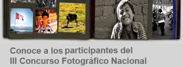 172 series fotográficas de todo el país ingresaron al III Concurso Nacional de Fotografía “Nuestras Memorias”