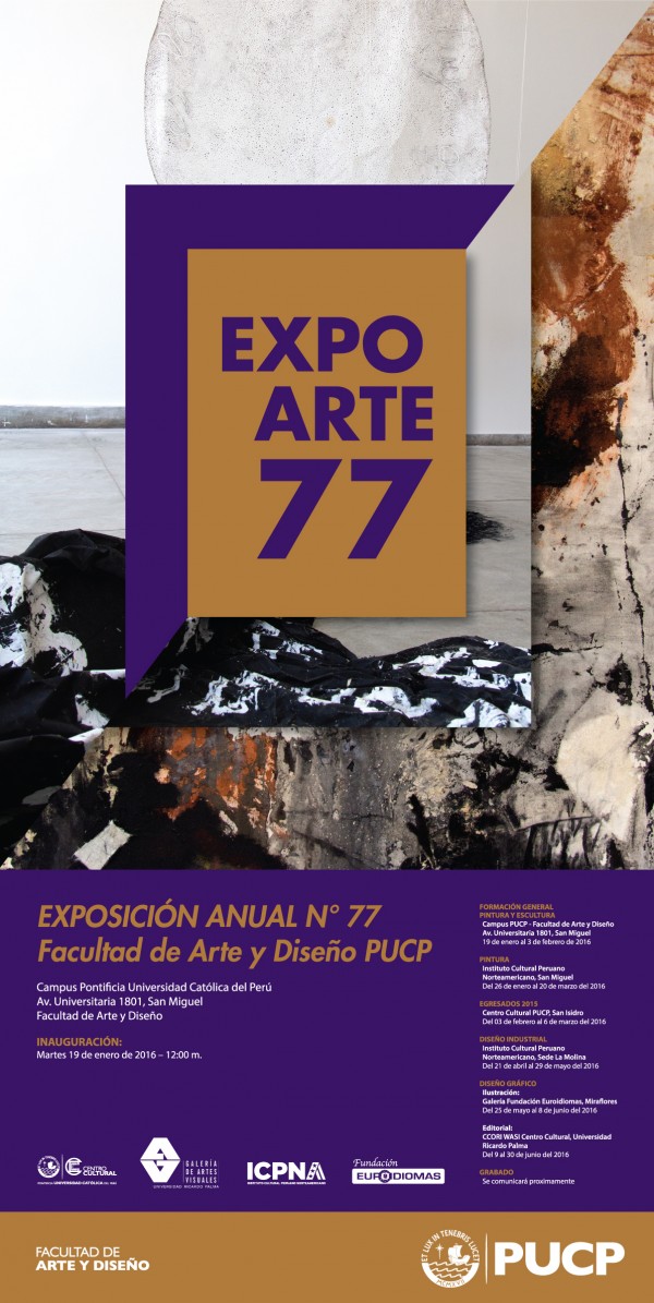 77° EXPO ARTE EN LA GALERÍA DEL CCPUCP. INGRESO LIBRE. DEL MIÉRCOLES 03 DE FEBRERO AL 06 DE MARZO DE 2016.