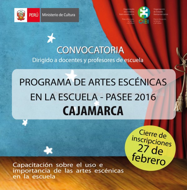 Noticias PASEE | [CONVOCATORIA] Inscríbete hasta el sábado 27 de febrero al Programa de Artes Escénicas en la Escuela 2016 en Cajamarca