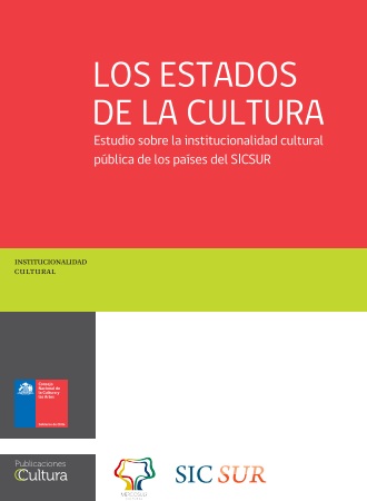 [Recurso] Los Estados de la Cultura. Estudio sobre la institucionalidad cultural pública