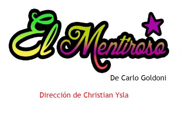 Teatro Veloz presenta EL MENTIROSO en el Teatro de Plaza Norte en abril 2016