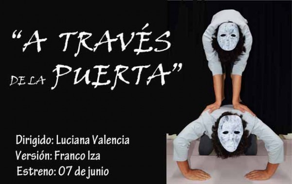 [TEATRO] “A TRAVÉS DE LA PUERTA”, OBRA TEATRAL DIRIGIDA POR LUCIANA VICENTE, ESTRENO 7 DE JUNIO.