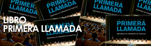 “Primera llamada” publicación del Programa de Formación de Públicos. Gran Teatro Nacional