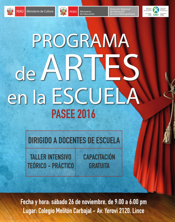 PROGRAMA DE ARTES ESCÉNICAS EN LA ESCUELA – PASEE 2016. Sábado 26 de noviembre en el Colegio Melitón Carvajal (LINCE)