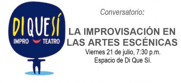 [Conversatorio] LA IMPROVISACIÓN EN LAS ARTES ESCÉNICAS. Hoy viernes 21, 7 pm