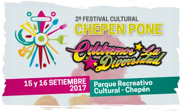 2º Festival Chepén Pone 2017 “Celebremos la Diversidad”