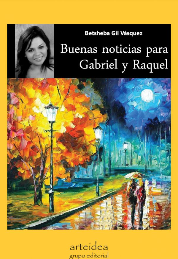 PRESENTACIÓN DEL LIBRO “BUENAS NOTICIAS PARA GABRIEL Y RAQUEL” DE BETSHEBA GIL