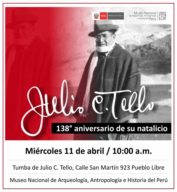 HOMENAJE 138° ANIVERSARIO DEL NATALICIO DE JULIO C. TELLO