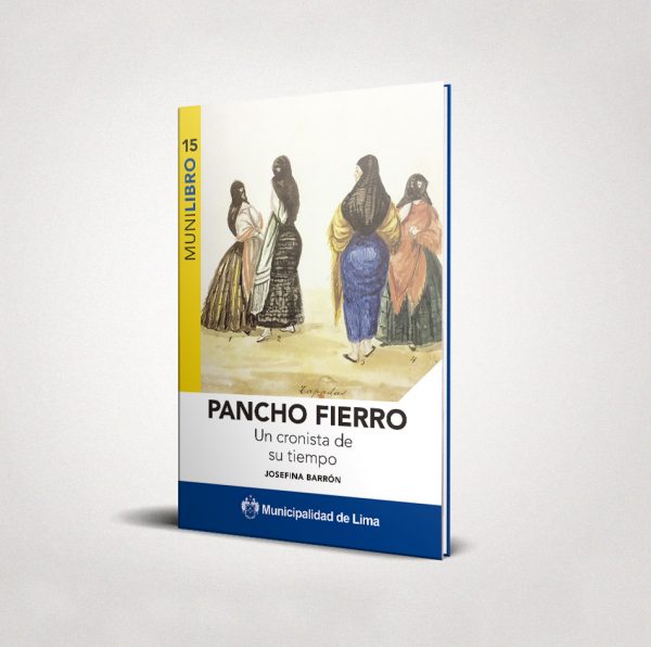 PRESENTACIÓN DEL MUNILIBRO 15: “PANCHO FIERRO Un cronista de su tiempo”