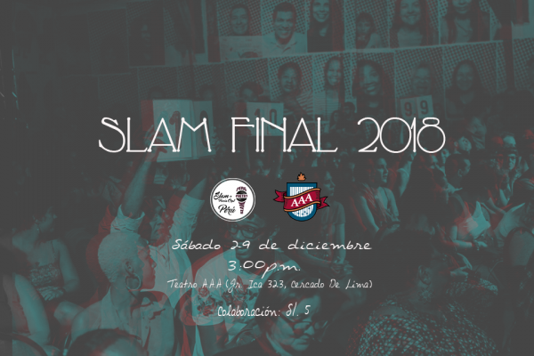 SLAM DE POESÍA ORAL: EDICIÓN FINAL 2018 “LA BELLEZA DE LA PALABRA A VIVA VOZ”