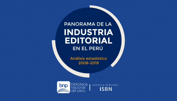 Panorama de la industria editorial en el Perú: Análisis estadístico 2008-2019